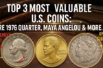 Top 3 Most Valuable U.S. Coins: Rare 1976 Quarter, Maya Angelou Quarter & More